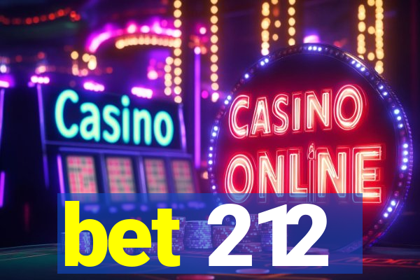 bet 212